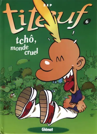 Couverture de l'album Titeuf Tome 6 Tchô, monde cruel