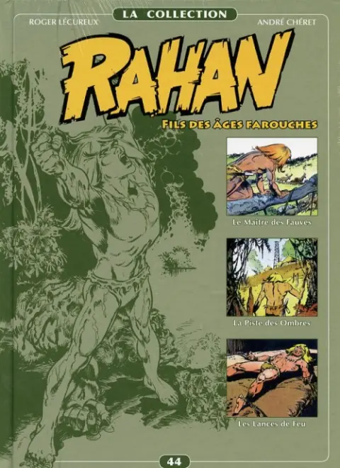 Rahan La Collection Volume 44 Le Maitre des Fauves, La Piste des Ombres, Les Lances de Feux