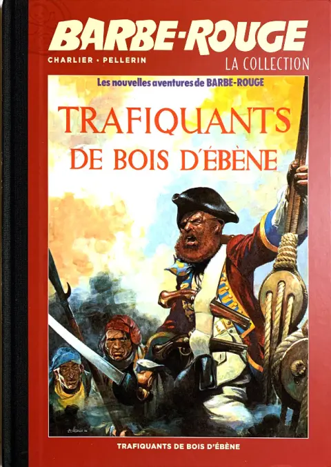 Barbe-Rouge La collection Tome 18 Trafiquants de bois d'ébène