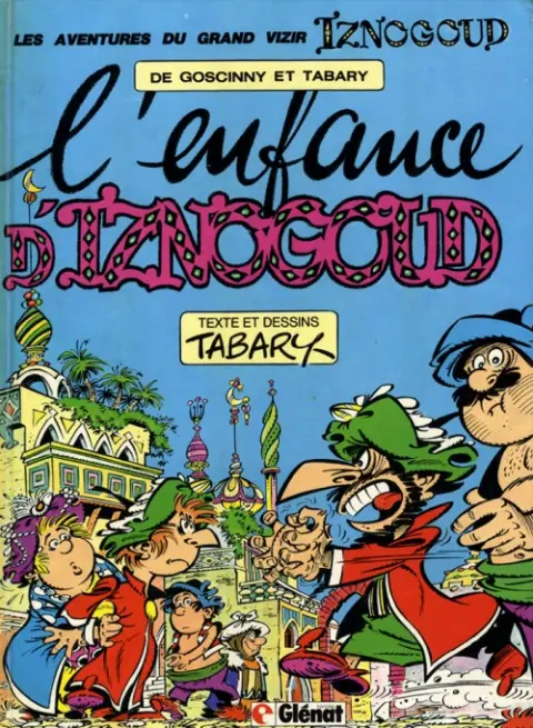 Iznogoud Tome 15 L'enfance d'Iznogoud