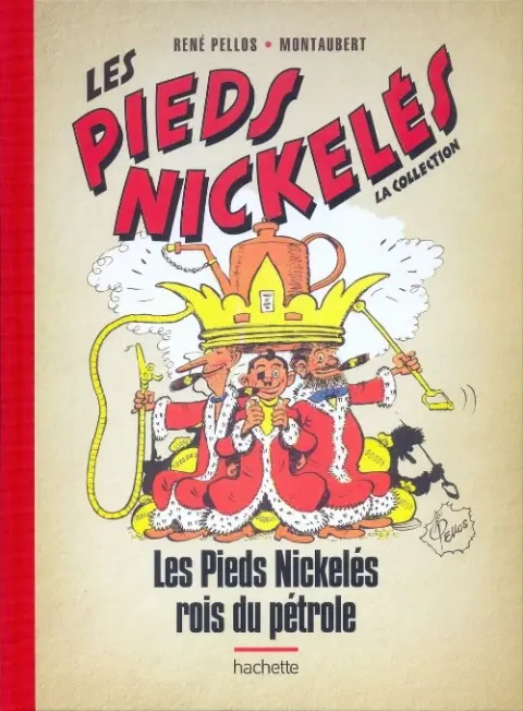 Les Pieds Nickelés - La collection Tome 23 Les Pieds Nickelés rois du pétrole