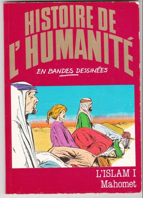 Couverture de l'album Histoire de l'humanité en bandes dessinées Tome 21 L'Islam I - Mahomet