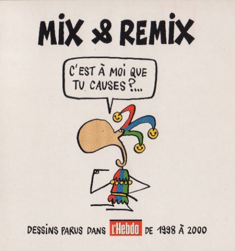 Mix & Remix 2000 - Mix & Remix C'est à moi que tu causes ?...