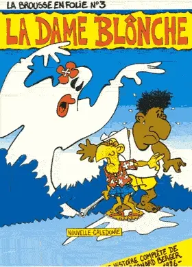 La brousse en folie Tome 3 La dame blônche