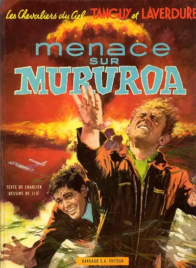 Tanguy et Laverdure Tome 12 Menace sur Mururoa