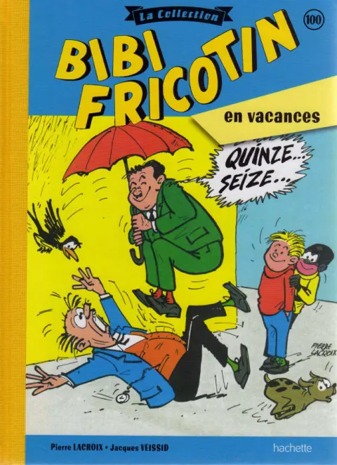 Bibi Fricotin Tome 100 Bibi Fricotin en vacances
