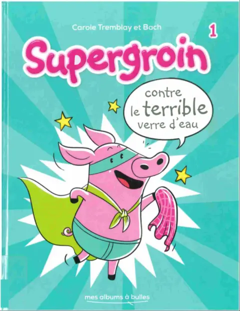 Supergroin 1 Contre le terrible verre d'eau