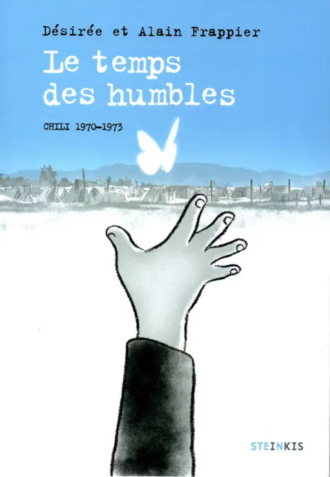 Le temps des humbles Chili 1970-1973