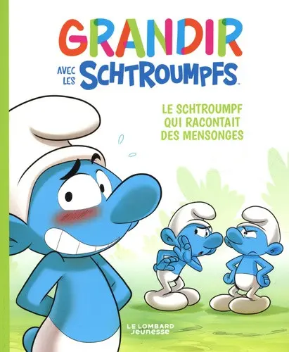 Grandir avec les Schtroumpfs Tome 6 Le Schtroumpf qui racontait des mensonges