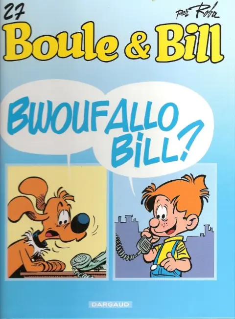 Couverture de l'album Boule & Bill Tome 27 Bwouf Allo Bill ?