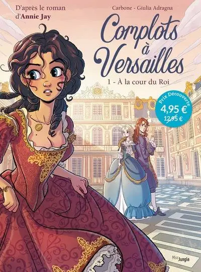Couverture de l'album Complots à Versailles Tome 1 A la cour du Roi
