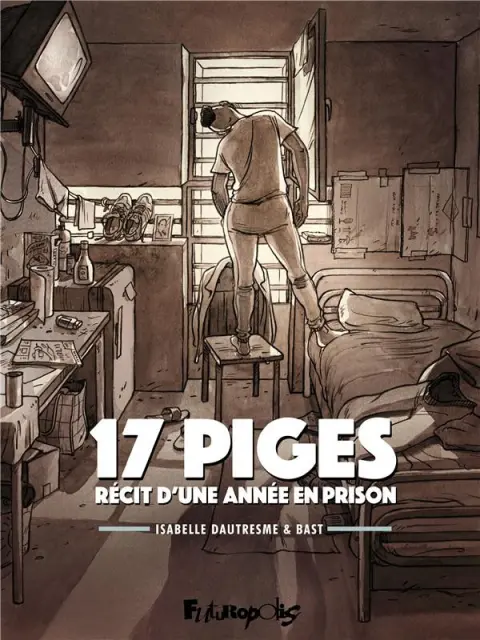 17 piges Récit d'une année en prison