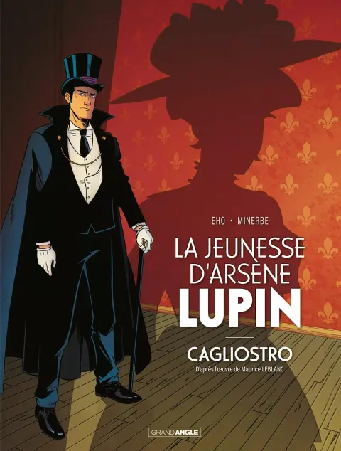 Arsène Lupin Tome 2 Cagliostro ou la naissance d'Arsène Lupin