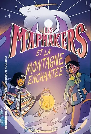 Les Mapmakers Tome 2 Et la montagne enchantée