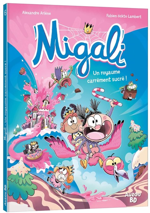 Couverture de l'album Migali 6 Un royaume carrément sucré !