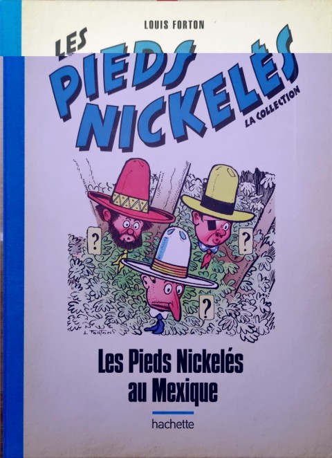 Couverture de l'album Les Pieds Nickelés - La collection Tome 101 Les Pieds Nickelés au Mexique