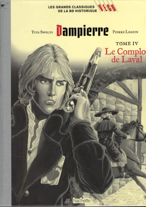 Les grands Classiques de la BD Historique Vécu - La Collection Tome 130 Dampierre - Tome IV : Le Complot de Laval
