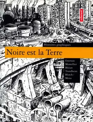 Histoires graphiques Noire est la terre