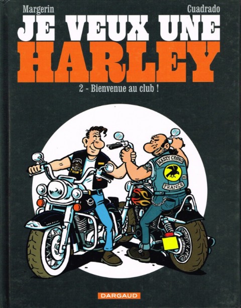 Couverture de l'album Je veux une Harley Tome 2 Bienvenue au club !