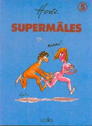 Les Mâles Tome 5 Supermâles