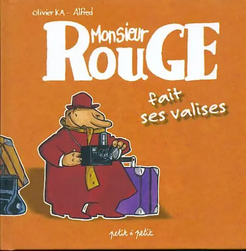 Monsieur Rouge 2 Monsieur Rouge fait ses valises