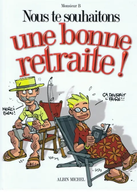 Nous te souhaitons Tome 2 Nous te souhaitons une bonne retraite !