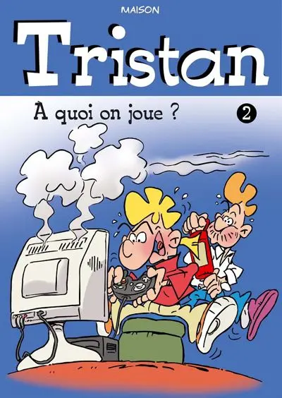 Tristan Tome 2 À quoi on joue ?