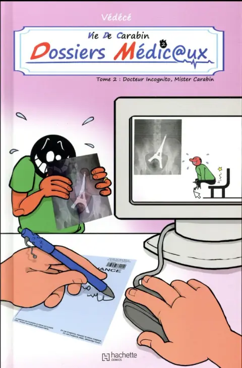 Vie de Carabin Dossiers Médic@ux Tome 2 Docteur Incognito, Mister Carabin