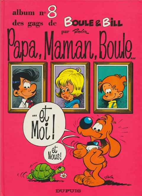 Couverture de l'album Boule & Bill Tome 8 Papa, Maman, Boule... ...et Moi ! et Nous !