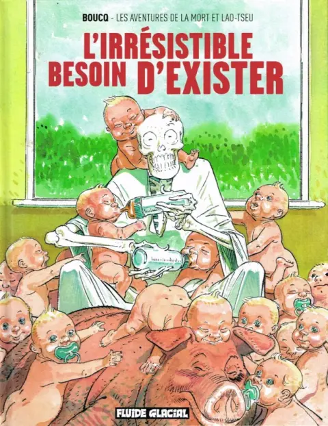 Les Aventures de la Mort et de Lao-Tseu Tome 4 L'irrésistible besoin d'exister