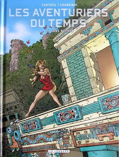 Les Aventuriers du temps Tome 2 Sans retour