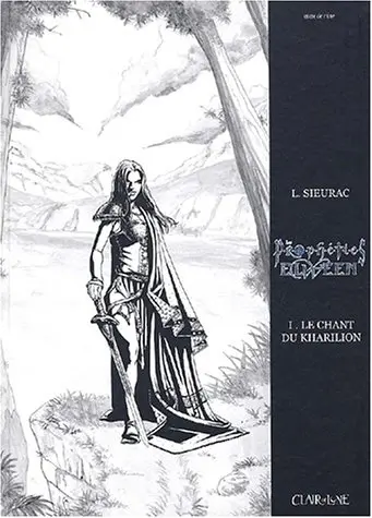 Les Prophéties Elween Tome 1 Le chant du Kharilion