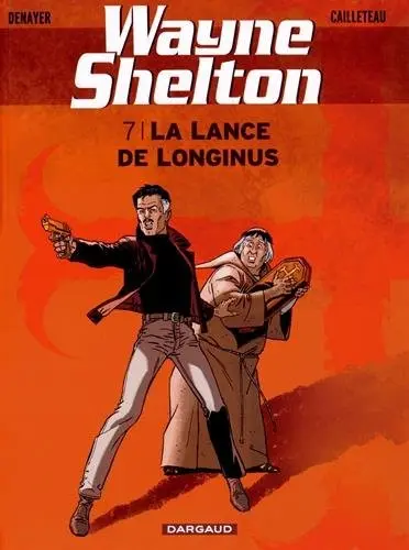 Couverture de l'album Wayne Shelton Tome 7 La lance de Longinus