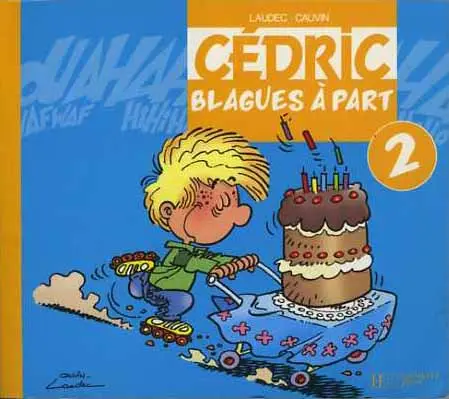 Cédric Blagues à part 2
