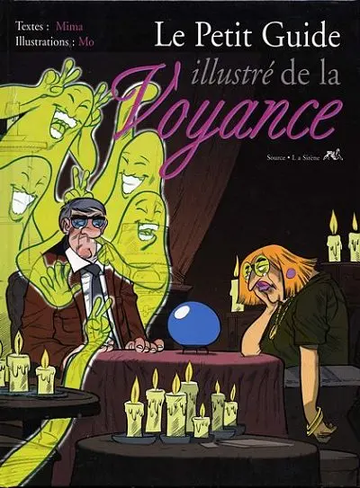 Le Petit Guide humoristique ... Le Petit Guide illustré de la Voyance