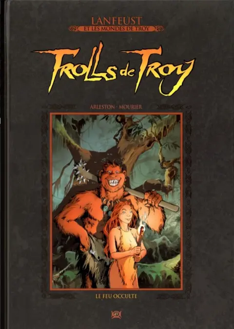 Lanfeust et les mondes de Troy Tome 49 Trolls de Troy - Le feu occulte