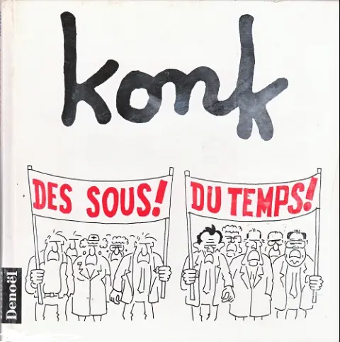 Konk - Des sous ! Du temps !