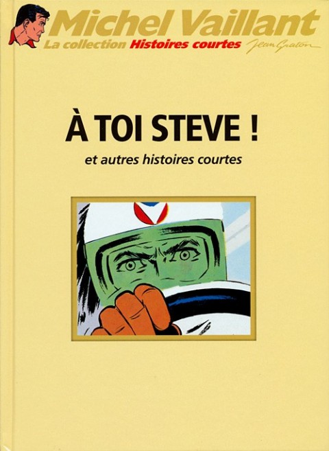 Michel Vaillant La Collection Tome 74 À toi Steve ! et autres histoires courtes