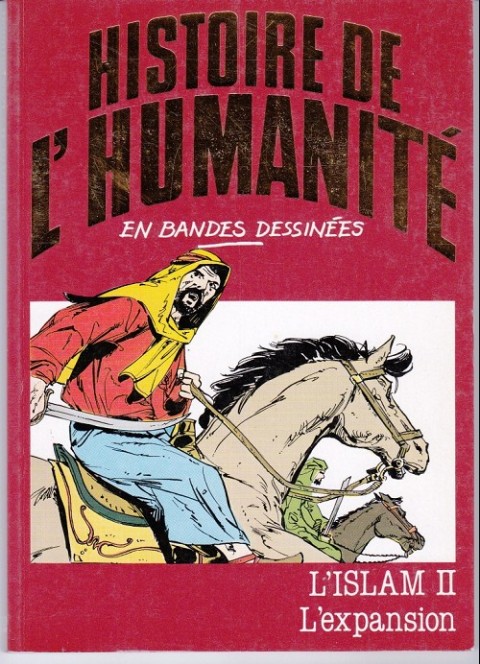 Couverture de l'album Histoire de l'humanité en bandes dessinées Tome 22 L'Islam II - L'expansion