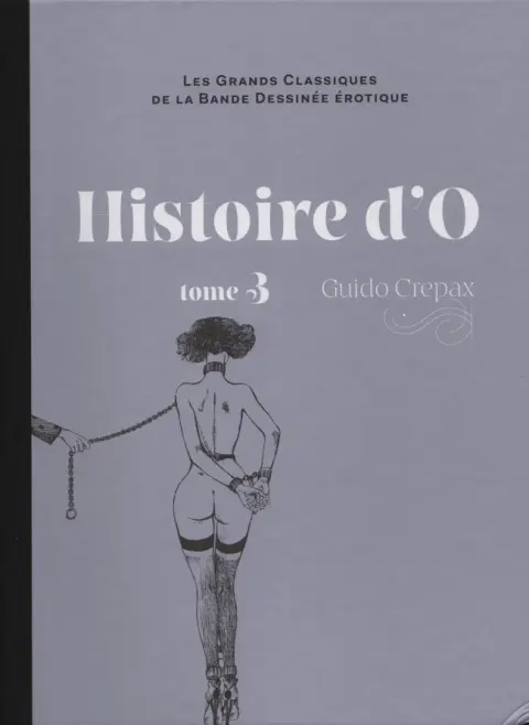 Les Grands Classiques de la Bande Dessinée Érotique - La Collection Tome 39 Histoire d'O - Tome 3