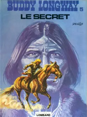 Buddy Longway Tome 5 Le secret