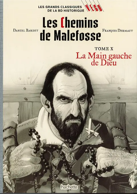 Les grands Classiques de la BD Historique Vécu - La Collection Tome 47 Les Chemins de Malefosse - Tome X : La Main gauche de Dieu