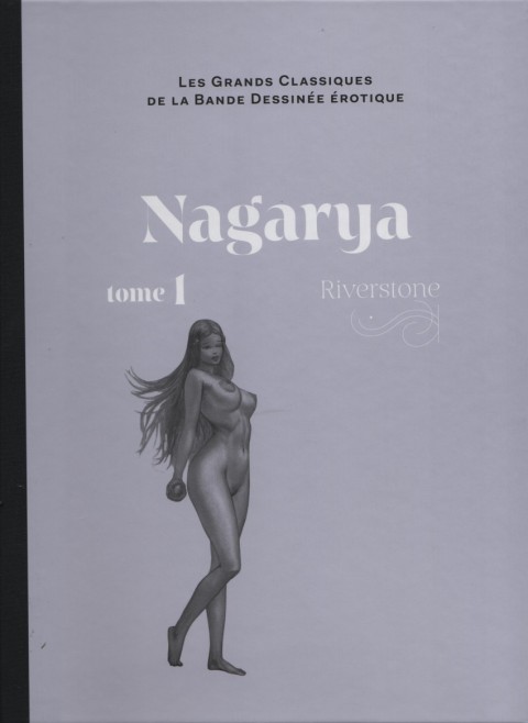 Les Grands Classiques de la Bande Dessinée Érotique - La Collection Tome 112 Nagarya - tome1