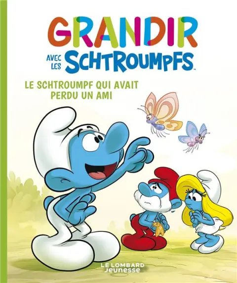 Grandir avec les Schtroumpfs Tome 9 Le Schtroumpf qui avait perdu un ami