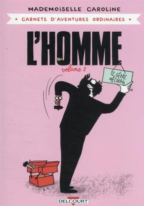 Carnets d'aventures ordinaires L'Homme Volume 2