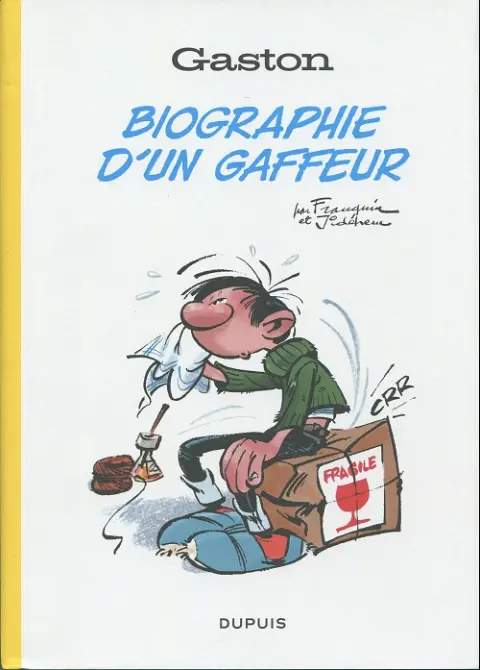 Gaston Biographie d'un gaffeur