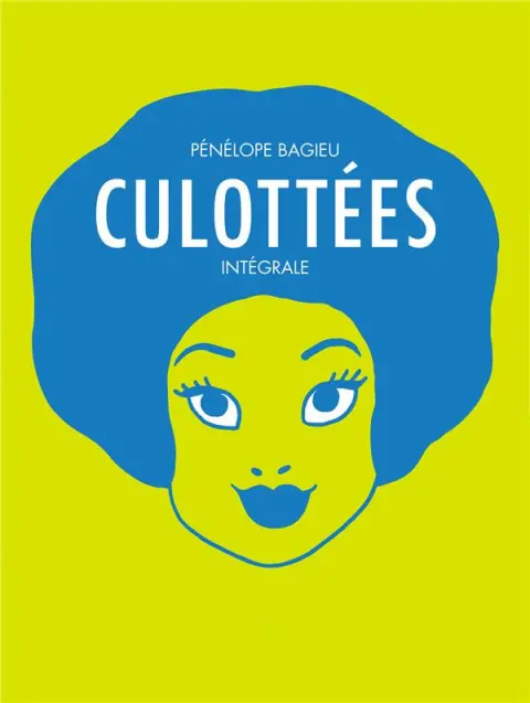Couverture de l'album Culottées - Des femmes qui ne font que ce qu'elles veulent Intégrale