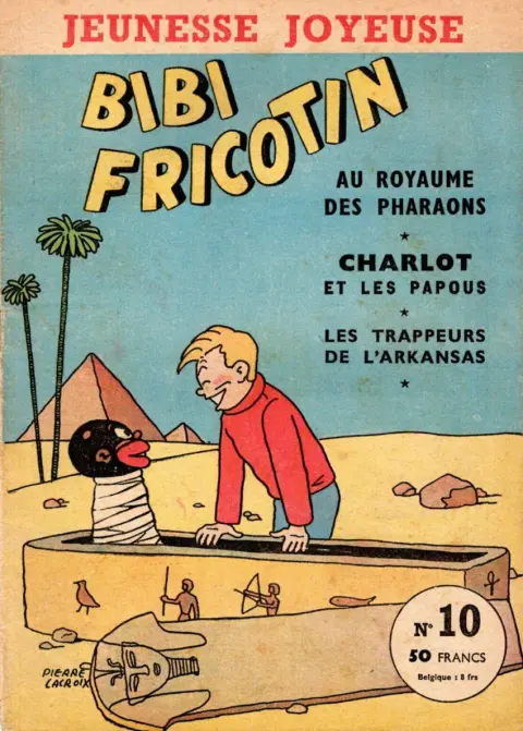 Bibi Fricotin Tome 10 Bibi Fricotin au royaume des Pharaons
