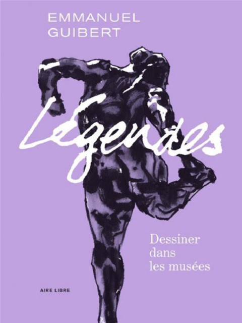 Couverture de l'album Légendes Dessiner dans les musées et autres lieux de culte