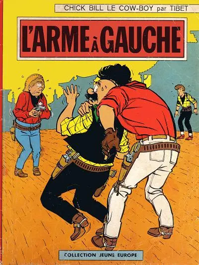 Chick Bill Tome 3 L'arme à gauche